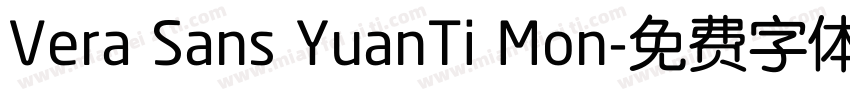 Vera Sans YuanTi Mon字体转换